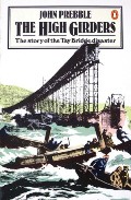 Book cover of The High Girders - The story of the Tay Bridge disaster by PREBBLE, John 